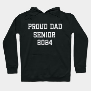 Proud Dad Of A 2024 Senior Graduate Family Graduation Hoodie